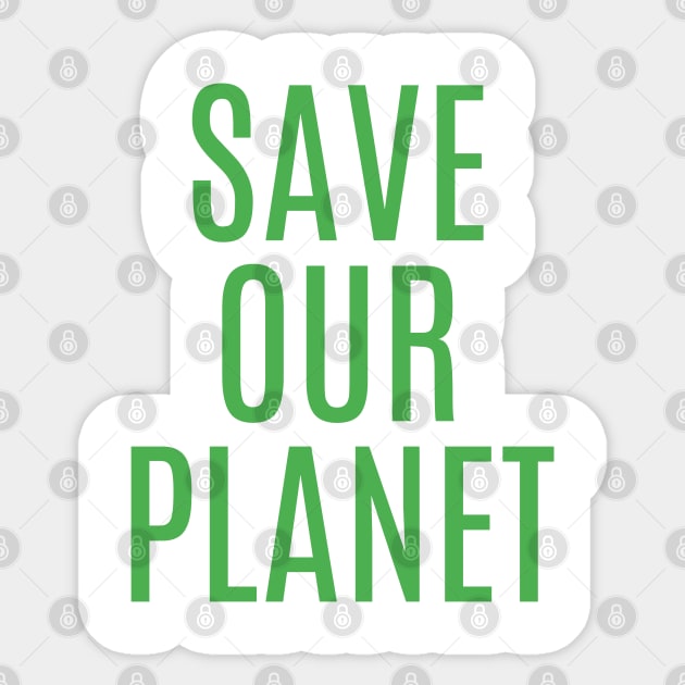 SAVE OUR PLANET Sticker by Mbahdor